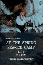 Netsilik Eskimos, III: At the Spring Sea Ice Camp Box Art