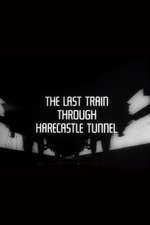 The Last Train Through Harecastle Tunnel Box Art