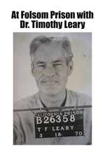 At Folsom Prison with Dr. Timothy Leary Box Art