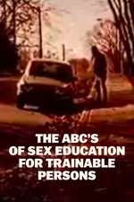 The ABC's of Sex Education for Trainable Persons Box Art