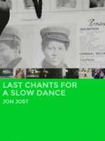 Last Chants for a Slow Dance Box Art