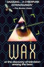 Wax, or the Discovery of Television Among the Bees Box Art