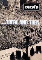 Oasis: ...There and Then Box Art