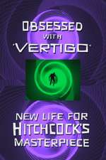 Obsessed with Vertigo - New Life for Hitchcock's Masterpiece Box Art