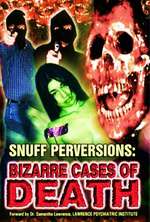 Snuff Perversions: Bizarre Cases of Death Box Art