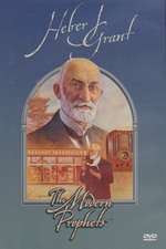 Heber J. Grant: The Modern Prophets Box Art