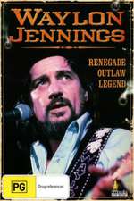 Waylon Jennings: Renegade. Outlaw. Legend. Box Art