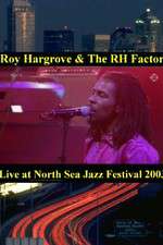 Roy Hargrove & The RH Factor - Live at North Sea Jazz Festival Box Art