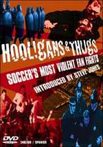 Hooligans & Thugs: Soccer's Most Violent Fan Fights Box Art