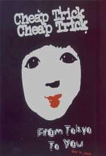 Cheap Trick : From Tokyo to You Box Art