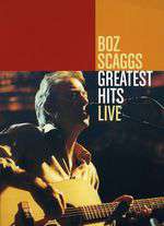 Boz Scaggs: Greatest Hits Live Box Art