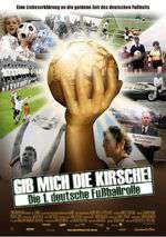 Gib mich die Kirsche! – Die 1. deutsche Fußballrolle Box Art