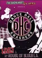 The Show Must Go Off!: Dance Hall Crashers - Live at the House of Blues L.A. Box Art