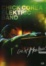 Chick Corea Elektric Band: Live at Montreux 2004 Box Art