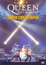 Queen + Paul Rodgers: Super Live In Japan Box Art