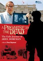 A Promise to the Dead: The Exile Journey of Ariel Dorfman Box Art