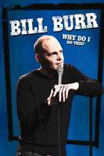 Bill Burr: Why Do I Do This? Box Art