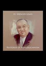 H. Spencer Lewis: Restorer of Rosicrucianism Box Art