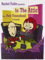 Rachel Fuller presents: In the Attic with Pete Townshend & Friends Box Art