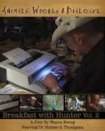 Animals, Whores & Dialogue: Breakfast with Hunter Vol. 2 Box Art