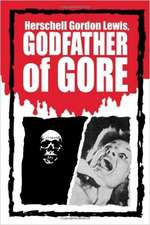 Herschell Gordon Lewis: The Godfather of Gore Box Art