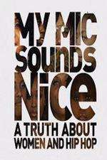 My Mic Sounds Nice: A Truth About Women and Hip-Hop Box Art