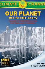 Climate Change: Our Planet - The Arctic Story Box Art