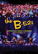 The B-52s with the Wild Crowd! - Live in Athens, GA Box Art