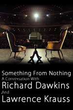 Something From Nothing: A Conversation with Richard Dawkins and Lawrence Krauss Box Art