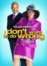 Tyler Perry's I Don't Want to Do Wrong: The Play Box Art