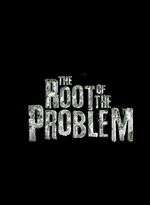 The Root of the Problem Box Art