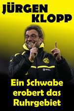 Jürgen Klopp – Ein Schwabe erobert das Ruhrgebiet Box Art