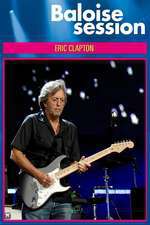 Eric Clapton Live At Baloise Session Box Art