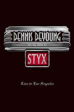 Dennis DeYoung and the Music of Styx - Live in Los Angeles Box Art