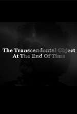 The Transcendental Object at the End of Time Box Art