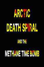 ARCTIC DEATH SPIRAL & THE METHANE TIME BOMB Box Art