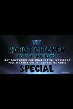 The Robot Chicken Lots of Holidays (But Don't Worry Christmas is Still in There Too So Pull the Stick Out of Your Ass Fox News) Special Box Art