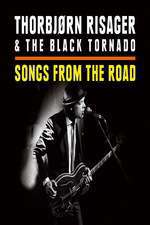 Thorbjørn Risager & The Black Tornado - Songs From The Road Box Art