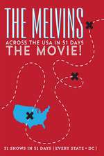 The Melvins: Across the USA in 51 Days: The Movie! Box Art