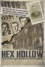 Hex Hollow: Witchcraft and Murder In Pennsylvania Box Art