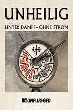 Unheilig – MTV Unplugged »Unter Dampf – Ohne Strom« Box Art