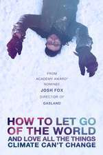 How to Let Go of the World and Love All the Things Climate Can't Change Box Art