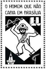 O Homem que Não Cabia em Brasília Box Art