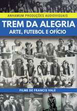 Trem da Alegria - Arte, Futebol e Ofício Box Art