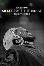 P.K. Subban Skate Past The Noise: The Off-Season Box Art