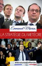 NOTRE HISTOIRE EST POLITIQUE - EMMANUEL MACRON, LA STRATÉGIE DU METÉORE Box Art