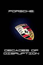 Porsche: Decades of Disruption Box Art