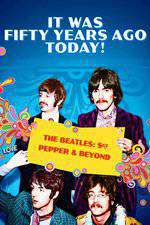 It Was Fifty Years Ago Today! The Beatles: Sgt. Pepper & Beyond Box Art