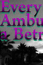 Every Ambulation a Betrayal Box Art