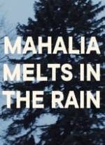 Mahalia Melts in the Rain Box Art